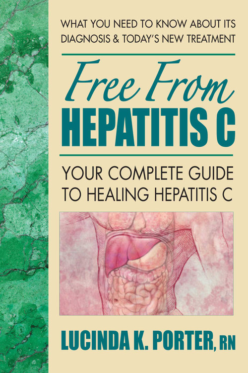 Free from Hepatitis C (Your Complete Guide to Healing Hepatitis C) by Lucinda K. Porter, 9780757003394