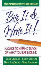 Bite It & Write It! (A Guide to Keeping Track of What You Eat & Drink) by Stacie Castle, Robyn A. Cotler, Marni Schefter, Shana Shapiro, 9780757003431