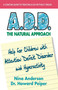 A.D.D. The Natural Approach (Help for Children with Attention Deficit Disorder and Hyperactivity) by Nina Anderson, Howard Peiper, 9780757003837