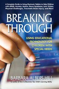 Breaking Through (Using Educational Technology for Children with Special Needs) by Barbara Albers Hill, 9780757003950
