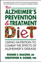 The Alzheimers Prevention & Treatment Diet (Using Nutrition to Combat the Effects of Alzheimers Disease) by Richard S. Isaacson, MD, Christopher N. Ochner, PhD, 9780757004087