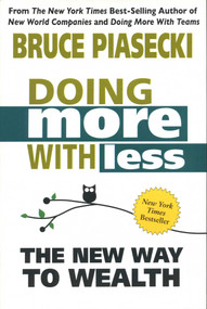 Doing More With Less (The New Way To Wealth) by Bruce Piasecki, 9780757004261