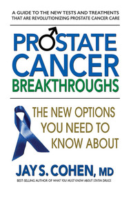 Prostate Cancer Breakthroughs (The New Options You Need to Know About) by Jay S. Cohen, 9780757004704