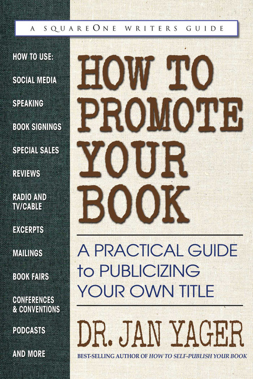 How to Promote Your Book (A Practical Guide to Publicizing Your Own Title) by Jan Yager, 9780757004742