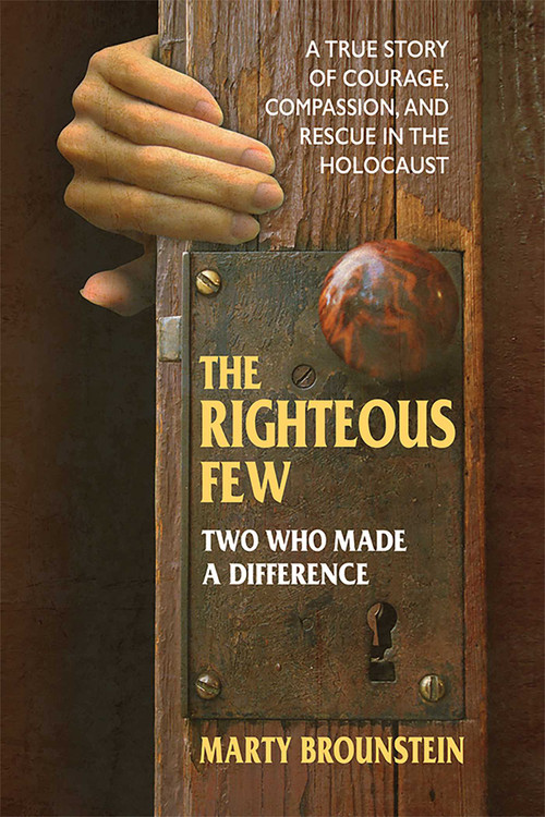 The Righteous Few (Two Who Made a Difference) by Marty Brounstein, 9780757004971