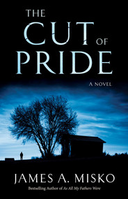 The Cut of Pride by James A. Misko, 9780964082632