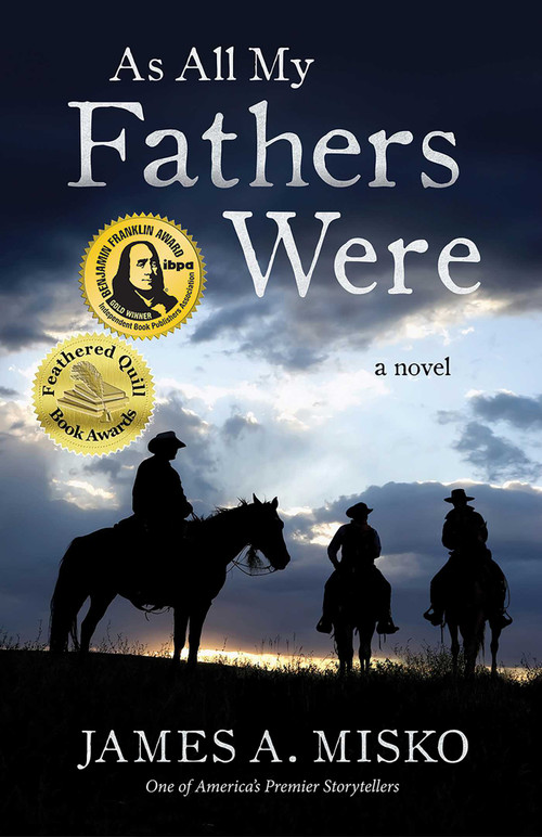 As All My Fathers Were by James A. Misko, 9780964082649
