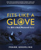Fits Like a Glove (How Two California Surfers Turned Their Love of the Ocean Into an American Success Story) by Frank Gromling, 9780982694060