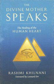 The Divine Mother Speaks by Rashmi Khilnani, 9780984495504