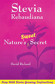 Stevia Rebaudiana (Nature's Sweet Secret) by David Richard, 9781890612153