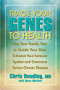 Trace Your Genes to Health (Use Your Family Tree to Guide Your Diet, Enhance Your Immune System) by Chris Reading, 9781890612238