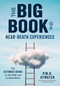 The Big Book of Near-Death Experiences (The Ultimate Guide to the NDE and Its Aftereffects) by p.m.h. atwater, 9781937907204