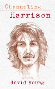 Channeling Harrison by David Young, 9781937907228