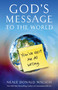 God's Message to the World (You've Got Me All Wrong) by Neale Donald Walsch, 9781937907303