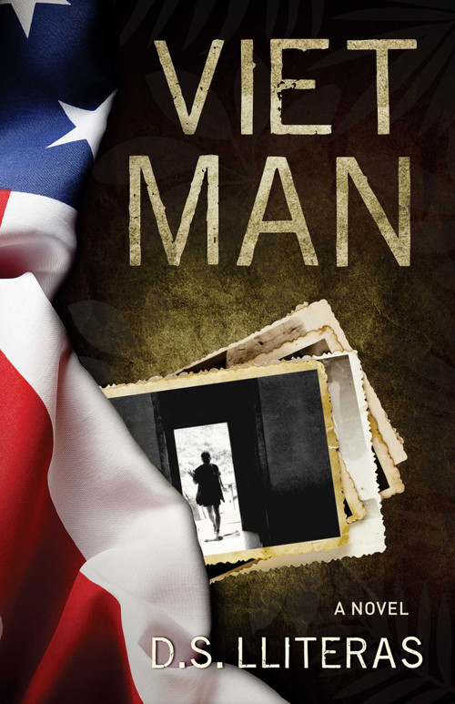 Viet Man by D. S. Lliteras, 9781937907327