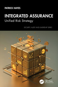 Integrated Assurance (Unified Risk Strategy) by Patrick Hayes, 9781032912530