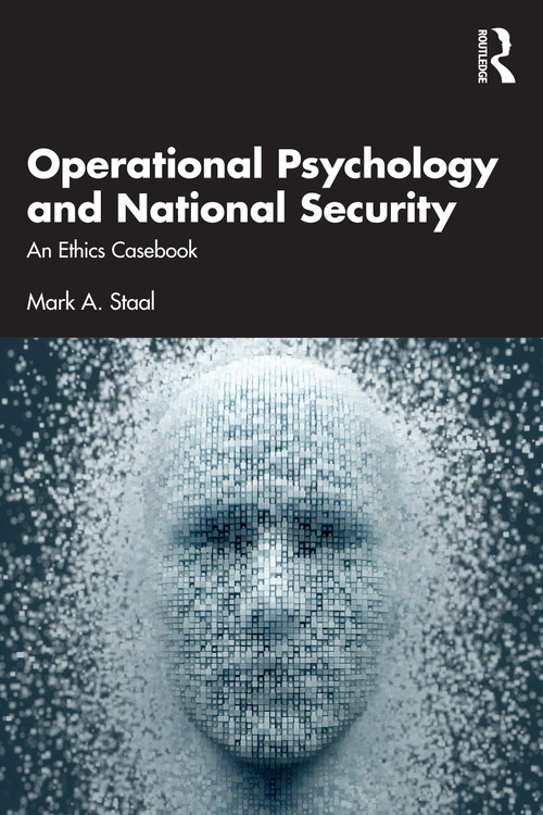 Operational Psychology and National Security (An Ethics Casebook) by Mark A. Staal, 9781032916132