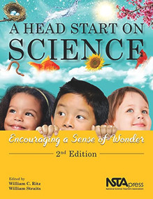 A Head Start on Science (Encouraging a Sense of Wonder) by William C. Ritz, William Straits, 9781681406398