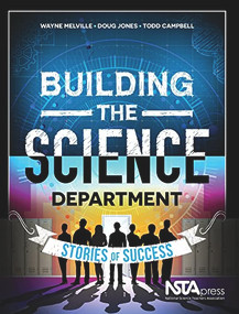 Building the Science Department (Stories of Success) by Wayne Melville, Doug Jones, Todd Campbell, 9781681402741
