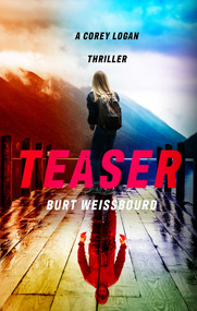Teaser (A Corey Logan Thriller) - 9781644285176 by Burt  Weissbourd, 9781644285176