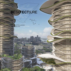 Desitecture (Polyculture Environment Sustainable Cities) by Layton Reid, 9781966515203