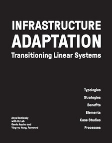 Infrastructure Adaptation (Transitioning Linear Systems) by Anya Domlesky, 9781966515333