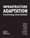 Infrastructure Adaptation (Transitioning Linear Systems) by Anya Domlesky, 9781966515333