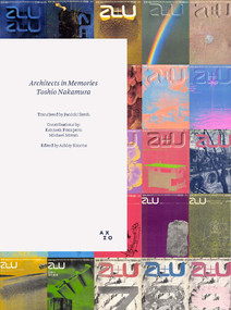 Architects in Memories: Toshio Nakamura (Toshio Nakamura) by Kenneth Frampton, Ashley Simone, 9781966515364