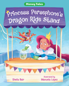 Princess Persephone's Dragon Ride Stand by Sheila Bair, Manuela López, 9780807566534