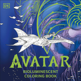Avatar Bioluminescent Coloring Book (The Officially Licensed Glow in the Dark Coloring Book) by DK, 9798217137091