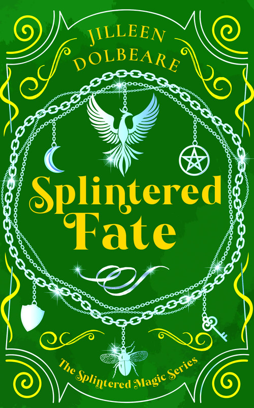 Splintered Fate (A Paranormal Women's Fiction Urban Fantasy Novel) by Jilleen Dolbeare, 9781036706098