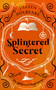 Splintered Secret (A Paranormal Women's Fiction Urban Fantasy Novel) by Jilleen Dolbeare, 9781036706111