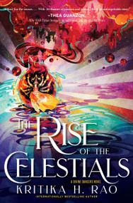 The Rise of the Celestials (A Divine Dancers Novel) by Kritika H. Rao, 9780063349230
