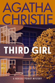 Third Girl (A Hercule Poirot Mystery: The Official Authorized Edition) - 9780063376960 by Agatha Christie, 9780063376960