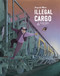Illegal Cargo by Augusto Mora, 9781990521188