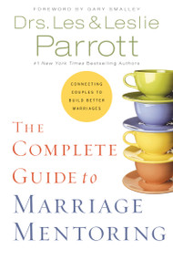 The Complete Guide to Marriage Mentoring (Connecting Couples to Build Better Marriages) by Les and Leslie Parrott, 9780310171379