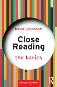 Close Reading: The Basics - 9781032817347 by David Greenham, 9781032817347