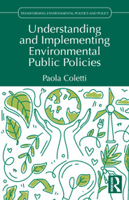 Understanding and Implementing Environmental Public Policies by Paola Coletti, 9781041019350