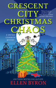 Crescent City Christmas Chaos by Ellen Byron, 9781448313181