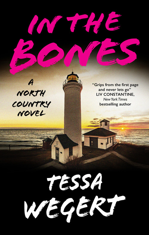 In the Bones by Tessa Wegert, 9781448315062