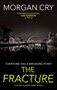 The Fracture by Morgan Cry, 9781448315550