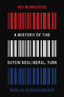 No Nonsense (A History of the Dutch Neoliberal Turn) by Merijn Oudenampsen, 9781804294192