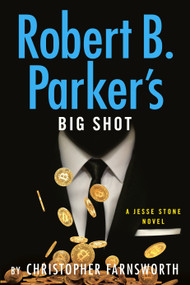 Robert B. Parker's Big Shot by Christopher Farnsworth, 9780593854372