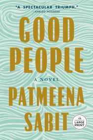 Good People (A Novel) - 9798217287758 by Patmeena Sabit, 9798217287758