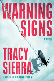 Warning Signs (A Novel) by Tracy Sierra, 9798217059799