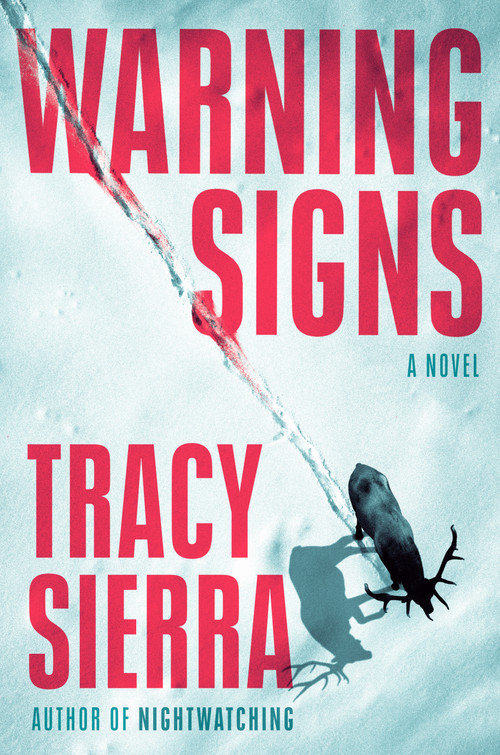 Warning Signs (A Novel) by Tracy Sierra, 9798217059799