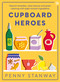 Cupboard Heroes (Natural remedies, clean beauty and green cleaning with eight miracle ingredients) by Penny Stanway, 9781786789853