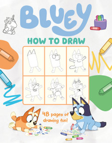 Bluey: How to Draw by Penguin Young Readers Licenses, 9798217142699
