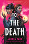 To the Death by Andrea Tang, 9780593858219
