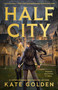 Half City by Kate Golden, 9780593953433